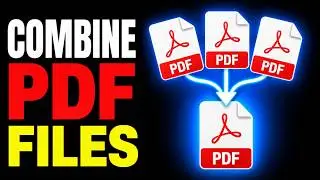 How to Combine PDF Files (2026)