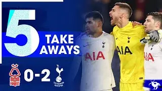 DEKI MASTERCLASS!!! Forest 0-2 Tottenham [5 TAKE AWAYS]