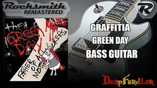 Green Day ~ Graffitia ~ Bass ~ Rocksmith 2014 Edition - Remastered CDLC
