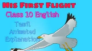 His First Flight - Class 10 English - Tamil Animated Explanation