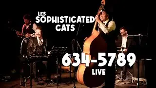 634-5789 - Les Sophisticated Cats | Live | Wilson Pickett cover