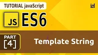 Tutorial ES6 #4 - Template String