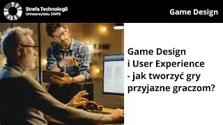 Game Design i User Experience – jak tworzyć gry przyjazne graczom? - D. Sadowski, Ł. Szałankiewicz