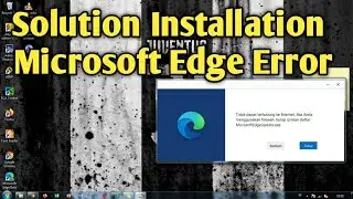 How To Fix Microsoft Edge Installation Error Windows 7 - Solve Unable To Connect To The Internet