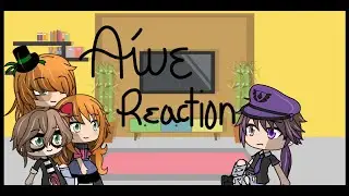The Afton Family React to Alive || Part 1