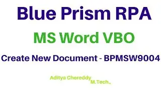 BluePrism RPA - MS Word VBO - Create New Document - BPMSW9004 -Aditya RPA Academy BTM Layout