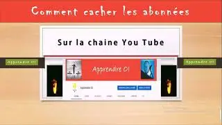 Comment cacher le nombres d'abonnés à ma chaine YouTube