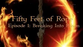 Fifty Feet of Rope: A Spelljammer D&D Podcast Adventure - E1 - "Breaking into Prison"