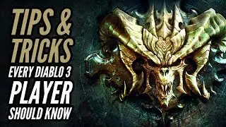 Diablo 3 - Tips & Tricks Every Diablo 3 Player Should Know - Season 18 - Patch 2.6.6