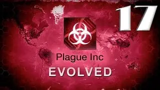 Plague inc: EVOLVED - 