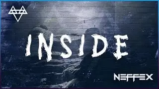 NEFFEX - Inside 🔭 [Copyright Free]