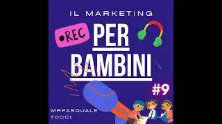 I segreti degli ACQUISTI - Il Marketing per Bambini 9^ Puntata
