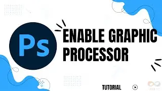 How to enable graphic processor in Photoshop