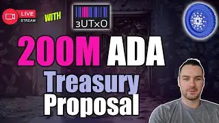3UTxOs Cardano Treasury Proposal Requesting 200M ADA - LIVE With The Team