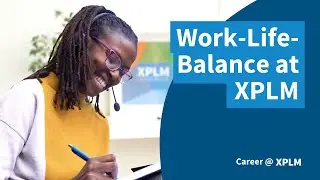 Work-Life-Balance at XPLM