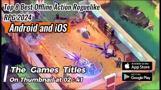 Top 8 Best Offline Action Roguelike RPG 2024 for Android & iOS 2024