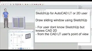 SketchUp tutorial for AutoCAD LT user : Draw sliding window