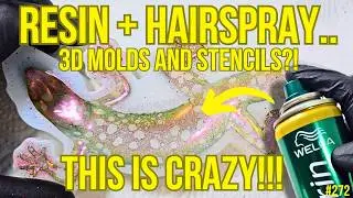 273. Resin and Hairspray?! It Just KEEPS Getting BETTER!