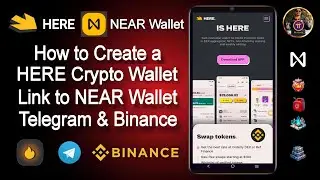 How to Create a HERE Crypto Wallet Linked to NEAR Wallet Telegram & Binance Exchange Step-by-Step...