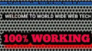 HOW TO ADD SCROLLING TEXT TO YOUR VIDEO IN ANDROID