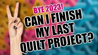 Unveiling my last quilt project of 2023: Can I finish a masterpiece? 🌟😲