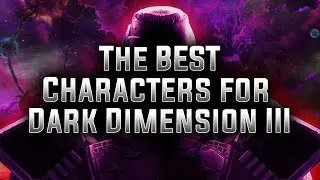 The BEST Characters for Dark Dimension III - MARVEL Strike Force - MSF