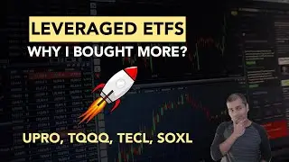 Why I added to my Leveraged ETFs position?