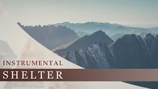 Instrumental - Shelter | Reflective, Optimistic