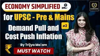 Economic Inflation - Demand Pull and Cost Push Inflation | For UPSC - Pre & Mains By Trijya maam