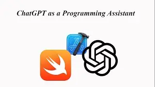 Create a SWIFTUI APP with CHATGPT | What is ChatGPT | Open AI | ChatGPT as programming Assistant