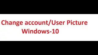 how to change profile picture in windows 10 | change profile picture | windows 10 profile picture