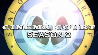 Cinema Court  Season 2 Intro