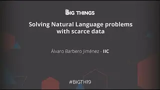 Solving Natural Language problems with scarce data by Álvaro Barbero