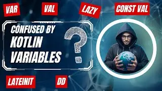 You've Been Using Kotlin Variables Wrong! Fix It Now in This Masterclass