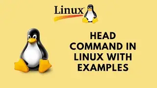 Linux Command Line Basics Tutorials - Head command in Linux with examples