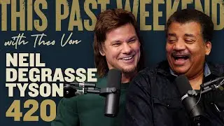 Neil deGrasse Tyson | This Past Weekend w/ Theo Von 