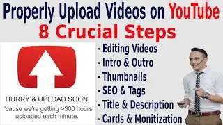 Properly Upload Videos on YouTube [2022], Step by step Guide