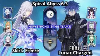 C0 Skirk Freeze & C0 Flins Lunar Charged - Spiral Abyss Floor 12 Genshin Impact 6.3