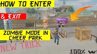 HOW TO ENTER & EXIT ZOMBIE MODE IN CHEER PARK IN PUBG |IN ERANGLE 2.0 |PUBG MOBILE NEW TIPS &TRICK |