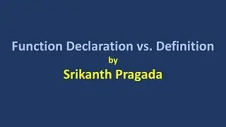 Function Declaration vs. Function Definition in C Language