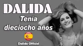 Dalida Tenía dieciocho años [spanish version] / Dalida Officiel