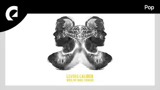 Loving Caliber - I've Fallen Down