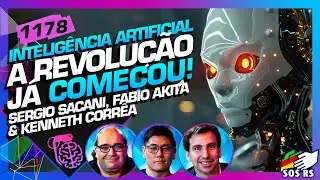 INTELIGÊNCIA ARTIFICIAL: SACANI, FABIO AKITA E KENNETH CORRÊA  - Inteligência Ltda. Podcast 