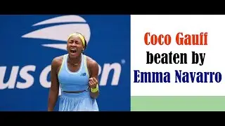 Coco Gauff beaten by Emma Navarro