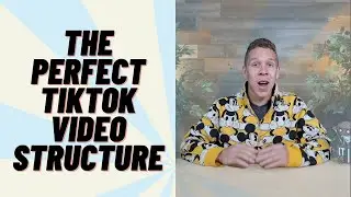 The TikTok Video Structure You Need for All of Your Videos