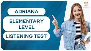 ADRIANA - Elementary English Listening Test