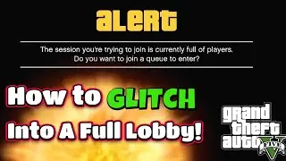 GTA V - How To Glitch Into a FULL Lobby Online! (Working 2024!)