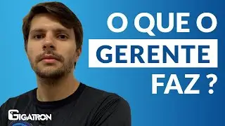 O QUE O GERENTE FAZ? 3 funções do gerente na empresa
