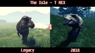 The Isle - T Rex Comparison Legacy Vs 2018