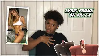 Pranking My EX With Kanye West & Lil Pump “I Love It” Lyrics
